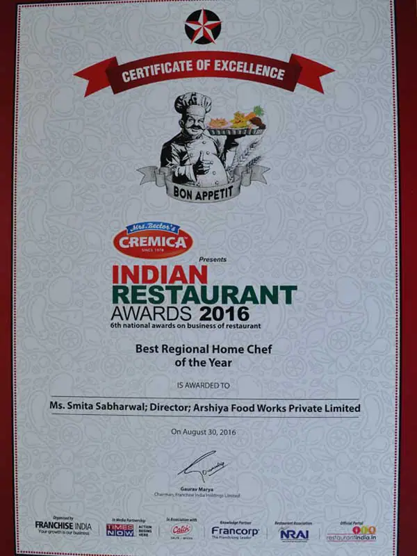 Certificate of Excellence: Indian Restaurant Awards 2016, Best Regional Home Chef of the Year, Ms. Smita Sabharwal